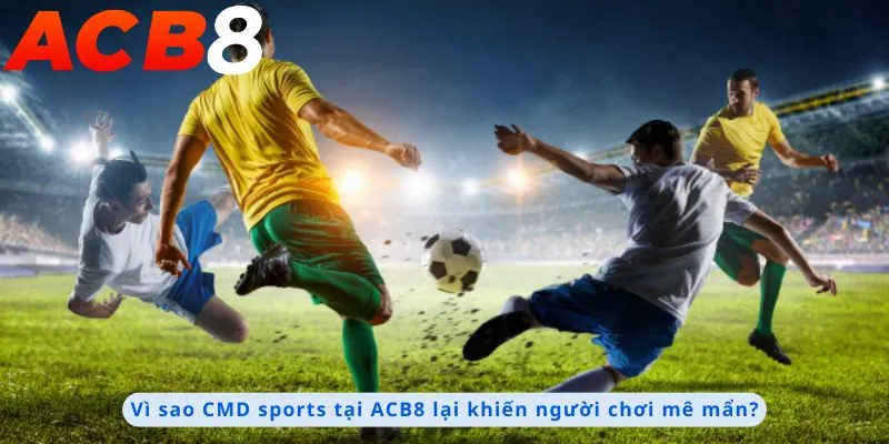 Lý do khiến người chơi mê mẩn