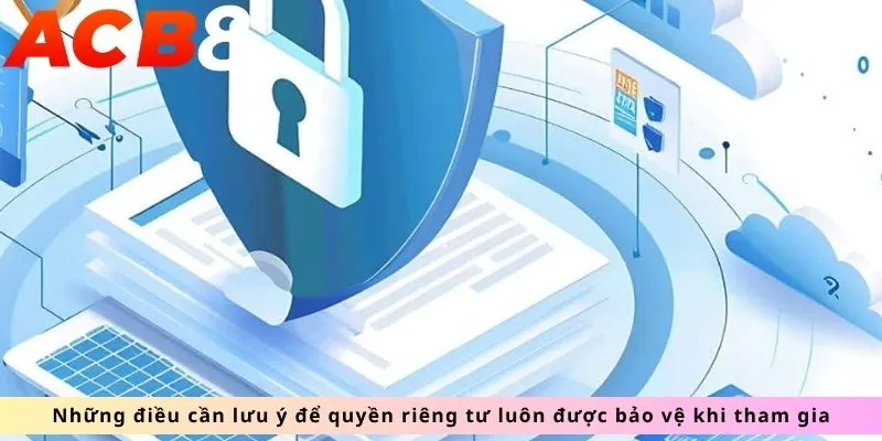 Quyền Riêng Tư 3 Những điều cần lưu ý
