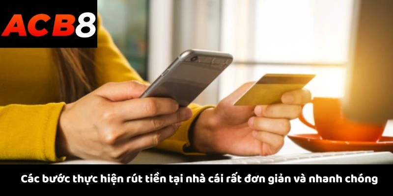 Các bước thực hiện rút tiền tại nhà cái rất đơn giản và nhanh chóng